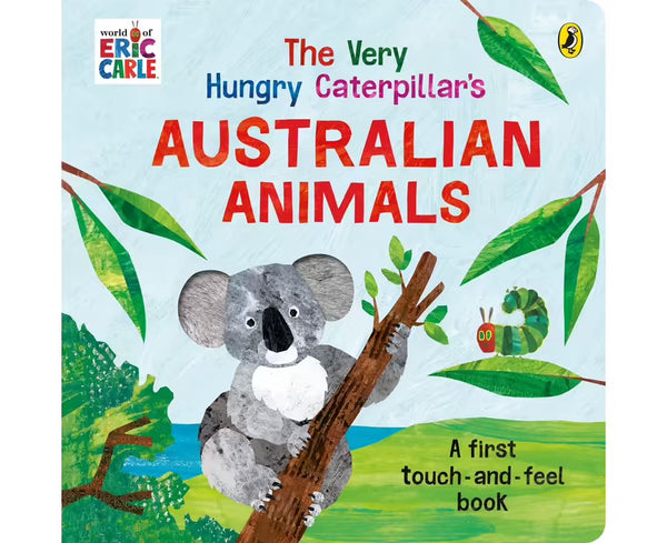 Board Book - The Very Hungry Caterpillar’s Australian Animals - A first touch & feel Board Book